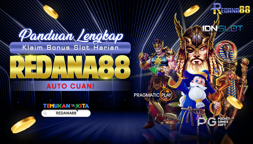 Panduan Lengkap Klaim Bonus Slot Harian Redana88: Auto Cuan!