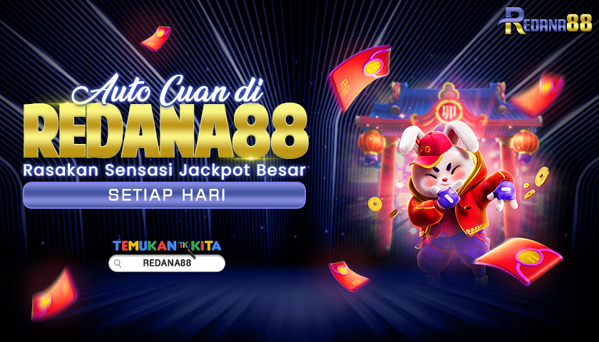 Auto Cuan di Redana88: Rasakan Sensasi Jackpot Besar Setiap Hari