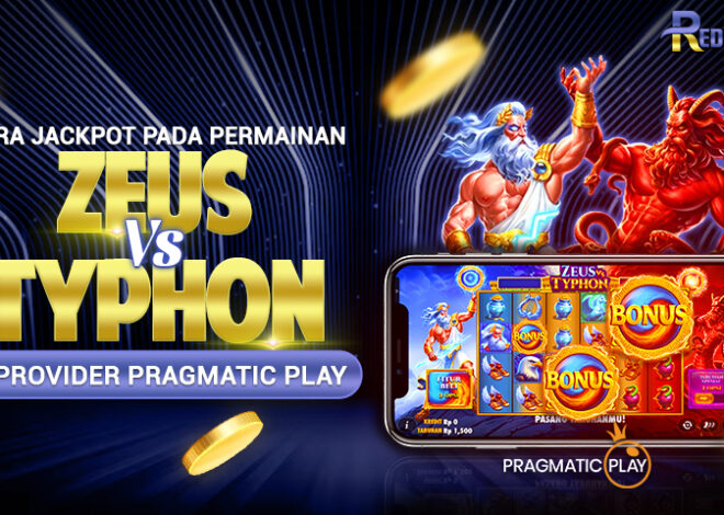 Cara Jackpot Pada Permainan Zeus VS Typhon di Provider Pragmatic Play